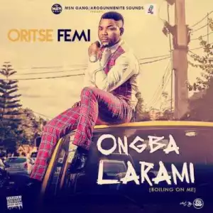 Oritse Femi - Ongba Larami